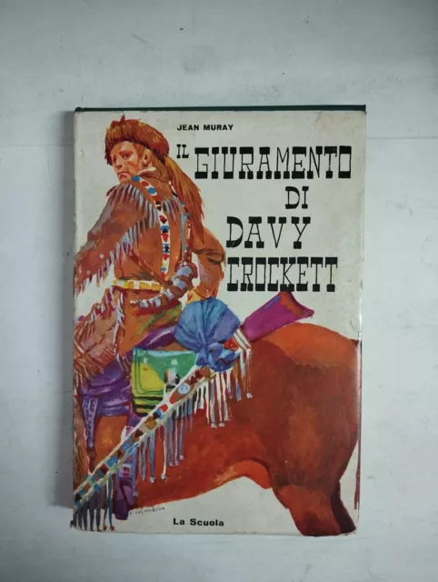 Il Giuramento Di Davy Crockett Jean Muray 1962 La Scuola