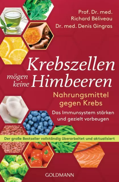 Krebszellen mögen keine Himbeeren von Richard Béliveau (2018, Taschenbuch)