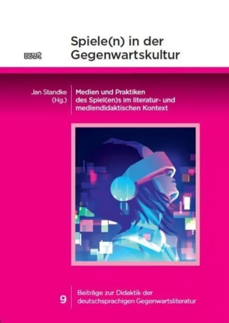 Spiele(n) in der Gegenwartskultur Jan Standke Taschenbuch Deutsch 2022