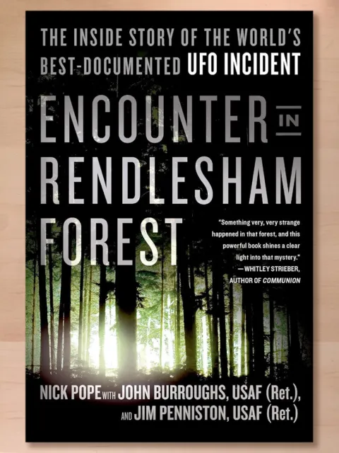 Encounter in Rendlesham Forest—The Inside Story of the World's Best-Documented
