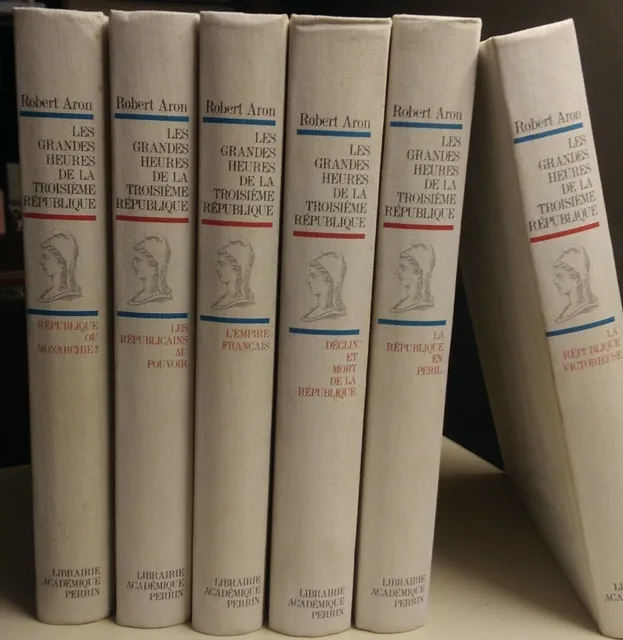 Les grandes heures de la 3ème république en 6 volumes de Robert Aron