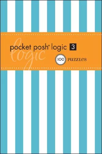 Pocket Posh Logic 3: 100 Puzzles by The Puzzle Society Paperback Book The Cheap