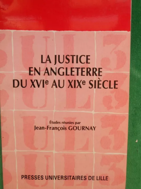 La Justice En Angleterre Du Xvie Au Xixe Siecle Dir Jean Francois Gournay Pul