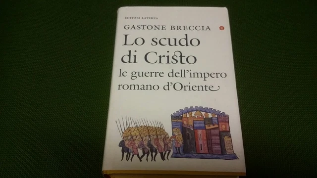 G. BRECCIA, Lo scudo di Cristo. Le guerre dell'Impero romano d'Oriente, 31d22