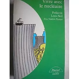 Vivre avec le nucléaire (Collection Pluriel)