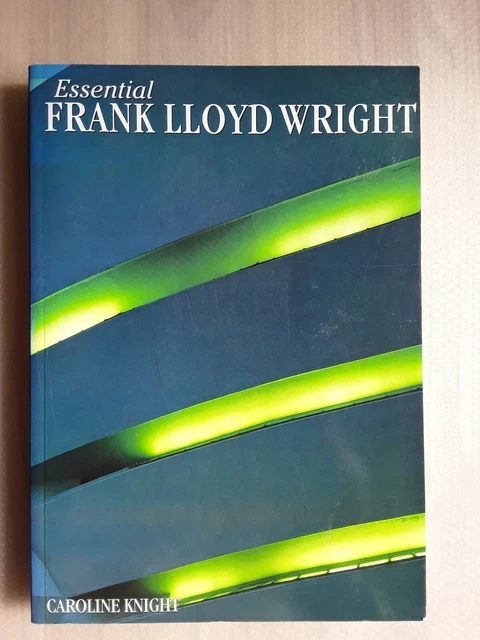 ESSENTIAL FRANK LLOYD Wright By Caroline Knight £5.95 - PicClick UK