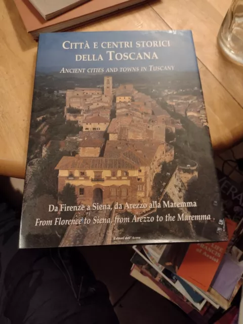 Ancient Cities and Towns in Tuscany (Citta E Centri Storici Della Toscana)