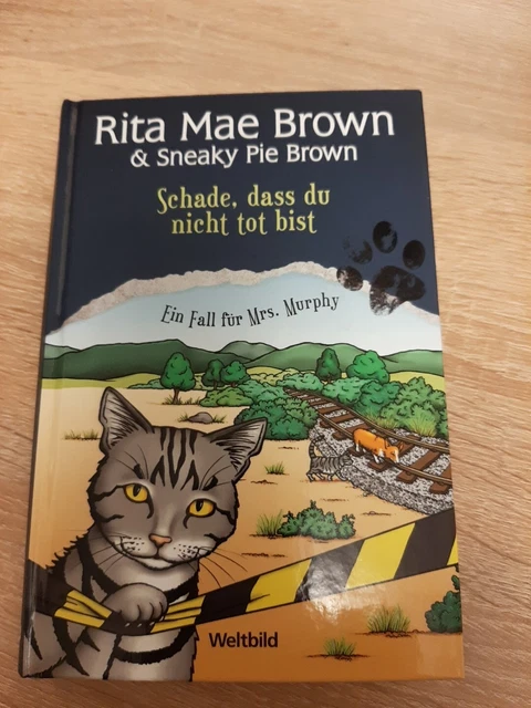 EIN FALL FÜR Mrs. Murphy. Schade,dass du nicht tot bist.. von Rita Mae