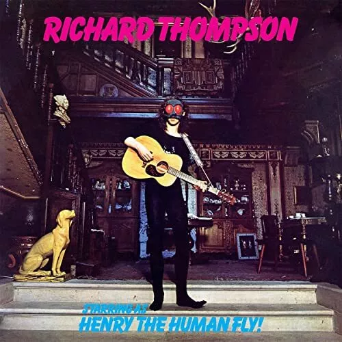 Richard Thompson - Henry The Human Fly  [VINYL]