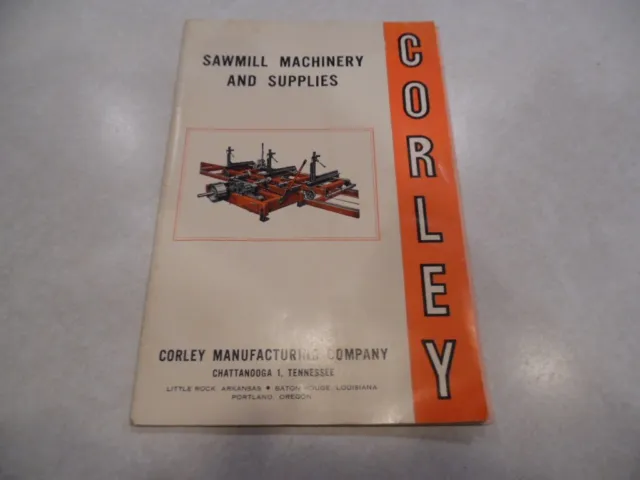 1947 Corley Manufacturing Sawmill Machinery and Supplies Catalog