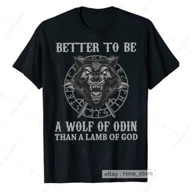 BETTER TO BE A Wolf Of Odin Viking Warrior T-Shirt Norse Valhalla Nordic Tee $15.95 - PicClick