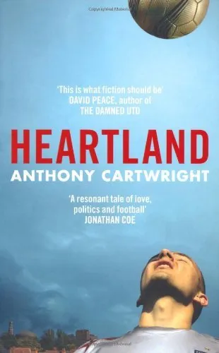 Heartland By Anthony Cartwright. 9780955647659