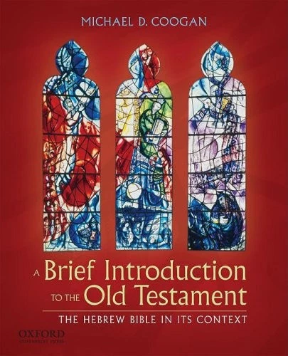 A BRIEF INTRODUCTION TO THE OLD TESTAMENT: THE HEBREW By Michael D ...
