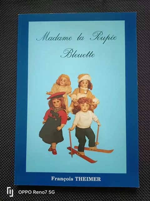 Très beau livre de François Theimer - Madame la poupée Bleuette  - 1990 - rare