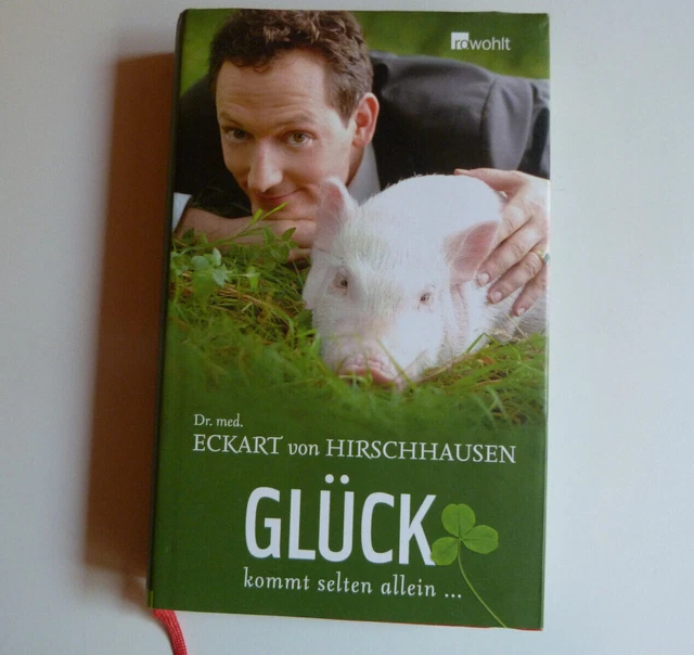 GLÜCK KOMMT SELTEN allein von Dr. med. Eckart von Hirschhausen