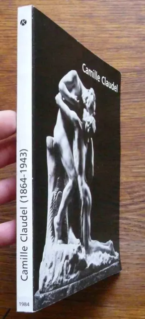 Sculpture CATALOGUE EXPO CAMILLE CLAUDEL Musée Rodin 1984 Catalogue raisonné