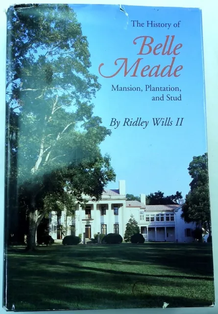 History of Belle Meade SIGNED Nashville Tennessee Plantation Horse Breeding