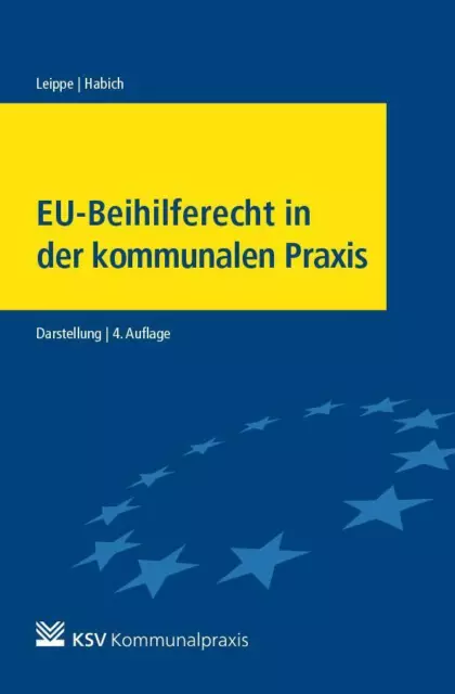 EU-Beihilferecht in der kommunalen Praxis | Bernd Leippe (u. a.) | Darstellung