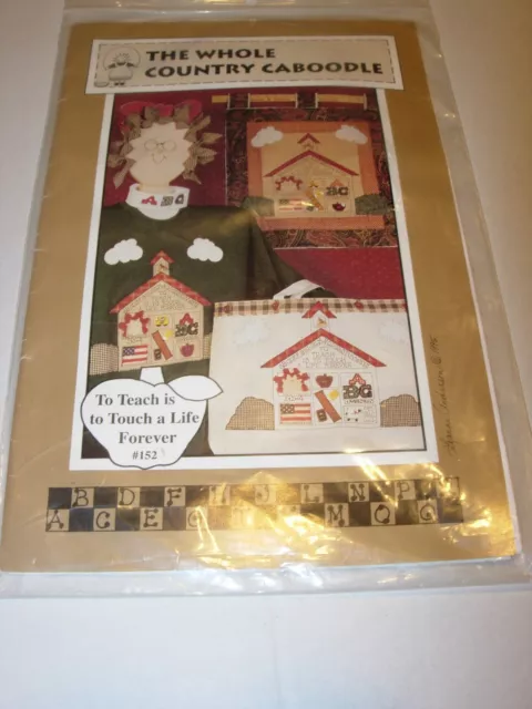 WHOLE COUNTRY CABOODLE CRAFTS UNCUT SEWING PATTERN APPLIQUE to teach is forever