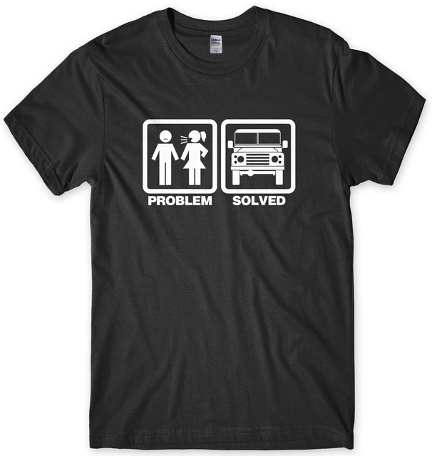 T-shirt unisex divertente da uomo Off Roading 4x4 risolta problemi