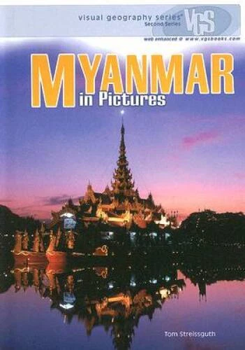 Myanmar in Pictures (Visual Geography (Twenty-First Century)) - GOOD