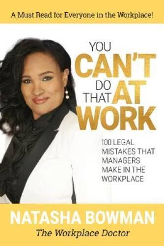 YOU CANT DO That At Work 100 Legal Mistakes That Managers Make In 