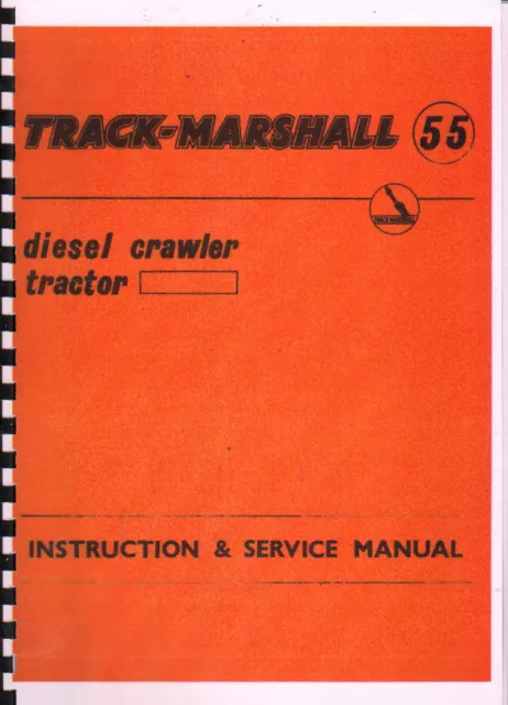Track-Marshall "55" Crawler Tractor Instruction & Service Manual Book