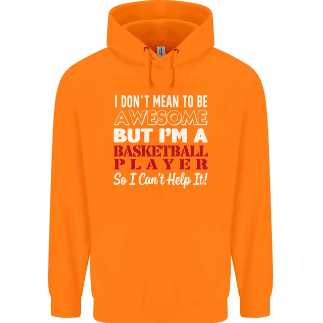Felpa con cappuccio 80% cotone I Dont Mean to Be giocatore di basket 11