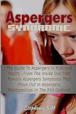 Aspergers Syndrome Guide Aspergers In Kids Adults by Ridd Stephanie -Paperback