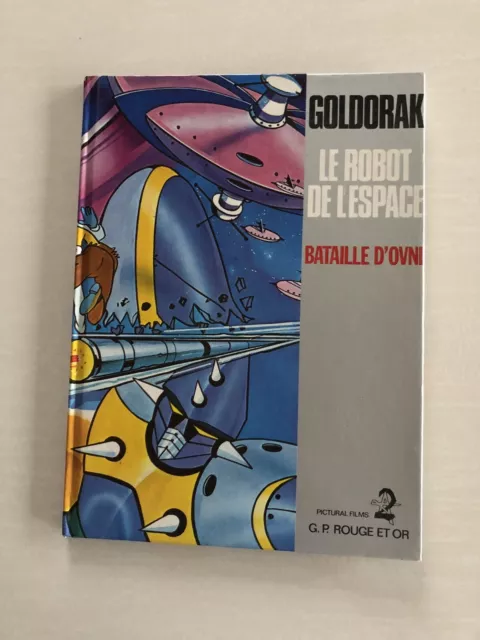 LIVRE GOLDORAK - LE ROBOT DE L'ESPACE BATAILLE d'OVNI - GP ROUGE ET OR 1978