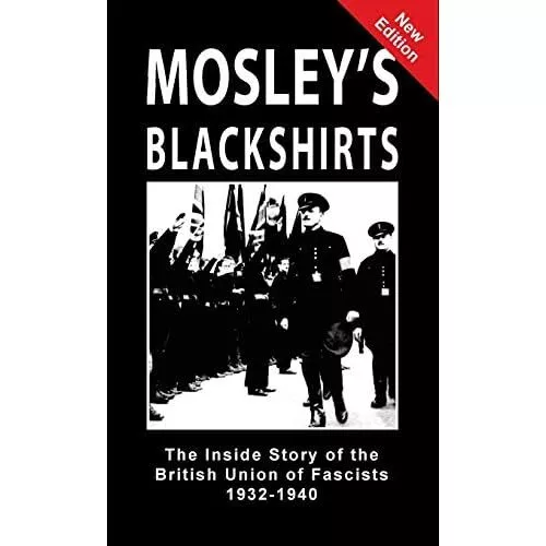 Mosley's Blackshirts: The Inside Story of the British U - Hardcover NEW Not Avai