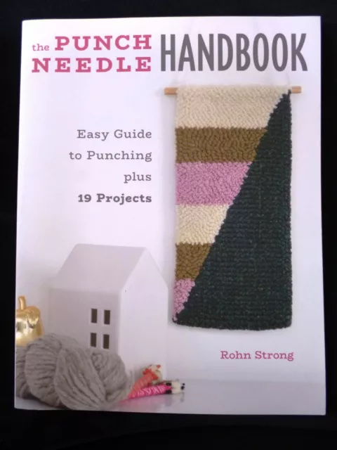 The Punch Needle Handbook - Easy guide to punching + 19 projects by Rohn Strong