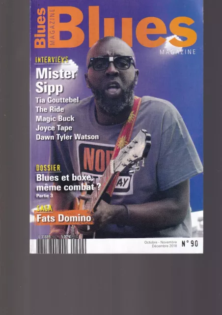 Blues Magazine N°90 Mister Sipp / Blues Et Boxe / Fats Domino / Tia Gouttebel