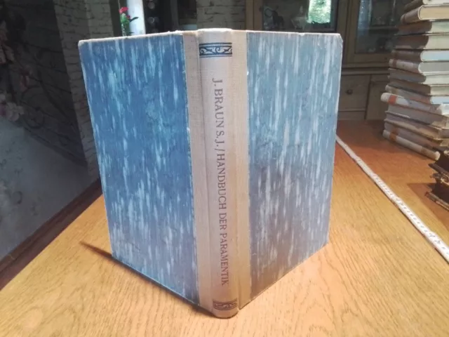 HANDBUCH DER PARAMENTIK von Joseph Braun von 1912 mit 150 Abbildungen