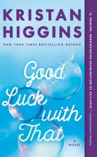 Kristan Higgins Good Luck with That (Poche)