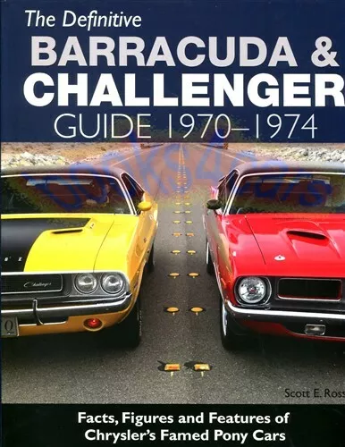 Definitive Guide Book Challenger Barracuda Ross Chrysler E-Body Dodge Plymouth