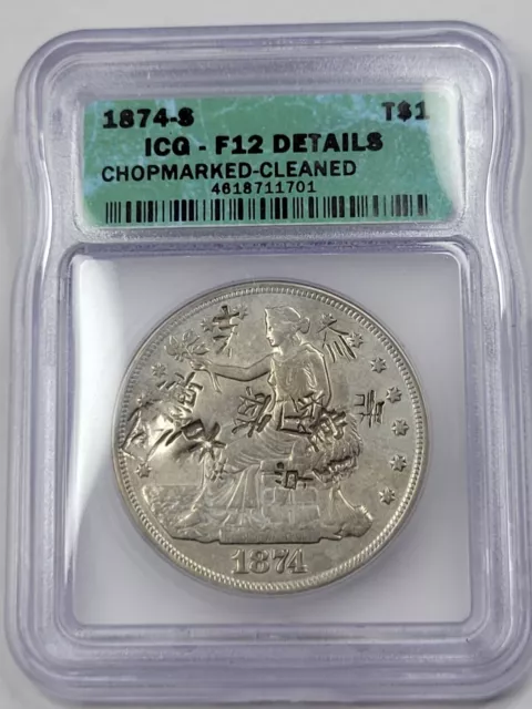 1874 S $1 Trade Silver Dollar ICG Graded Genuine Chop Marked Nice *F688