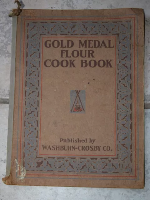 Gold Medal Flour Cook Book,Soft Cover,1917, Washburn-Crosby, Great Recipes & Ads