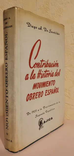 Abad De Santillan  Historia Movimiento Obrero De 1905 A  Ii República 1965 T Ii