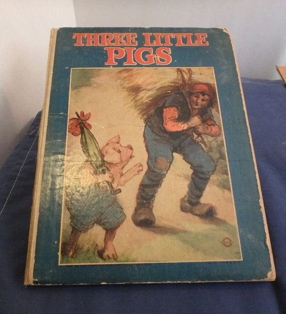 THREE LITTLE PIGS 1922 Saalfield Childrens Nursery Rhyme Book Henny