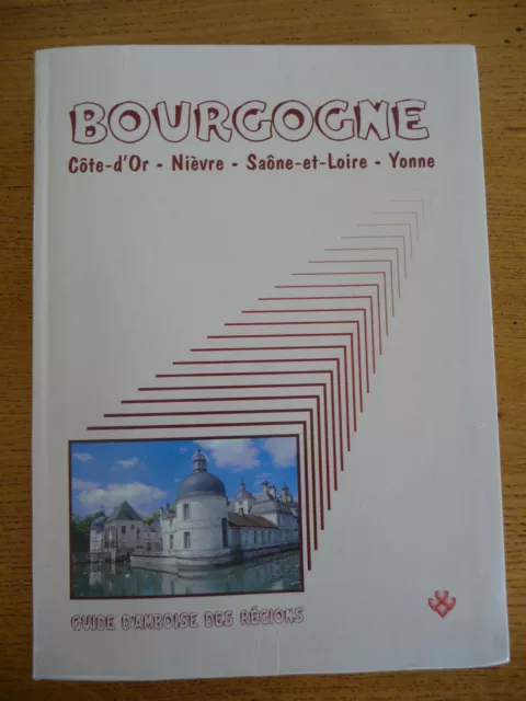 BOURGOGNE (Guide d'Amboise des Régions)