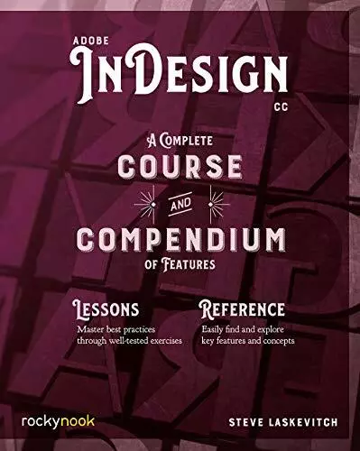 Adobe Indesign Cc : A Complete Course Et Compendium De Avec Par Stephen Laske