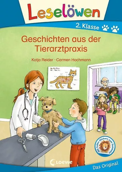 Leselöwen 2. Klasse - Geschichten aus der Tierarztpraxis: Erstlesebuch, Tierbuch