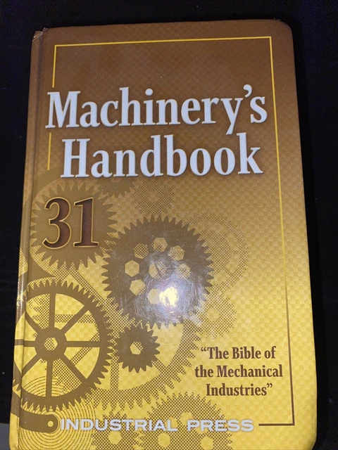 INDUSTRIAL PRESS Machinery's Handbook 31st Edition 9780831143312