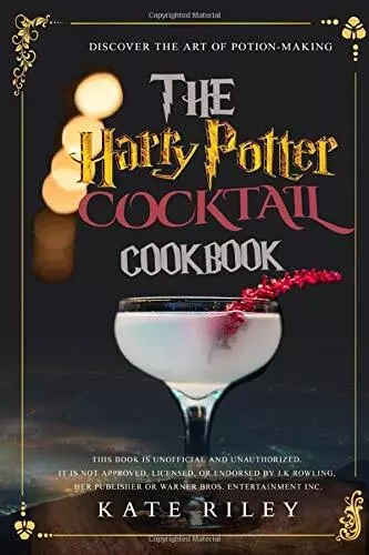 Harry Potter c*cktail Cookbook: Discover The Art Of Potion-Making: An Ultimate