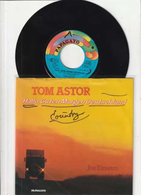 Tom Astor Hallo, Guten Morgen Deutschland 7" Single Vinyl