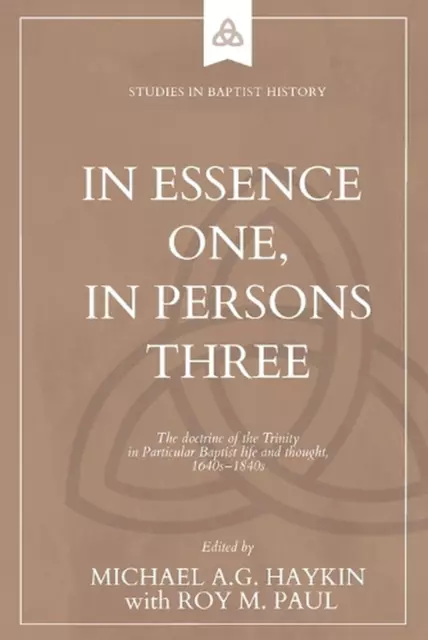 In Essence One, in Persons Three: The doctrine of the Trinity in Particular Bapt