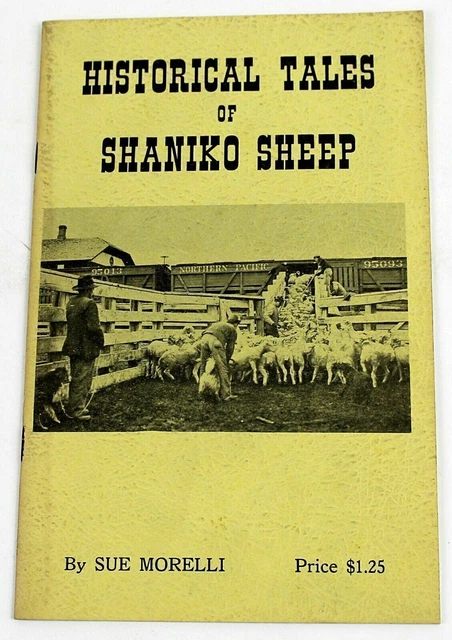 Historical Tales Of Shaniko Sheep by Sue Morelli 1974 Oregon Sheep Raising