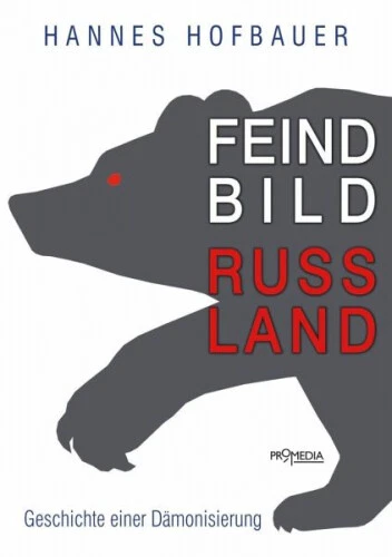 Feindbild Russland|Hannes Hofbauer|Broschiertes Buch|Deutsch
