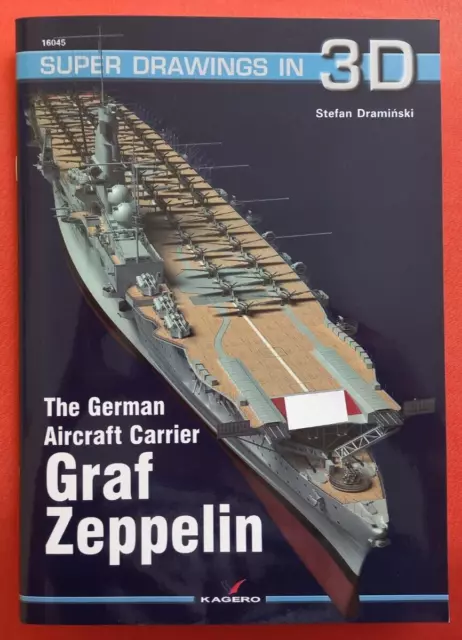 Kagero Super Drawings in 3D 16045 45, The German Aircraft Carrier GRAF ZEPPELIN